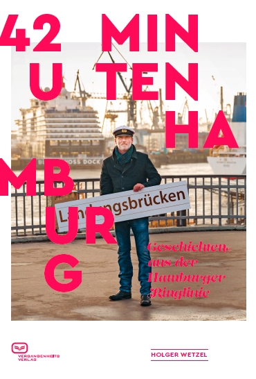 42 Minuten Hamburg : Geschichten aus der Hamburger Ringlinie. Ein Buch von Holger Wetzel