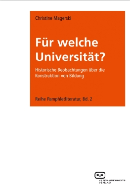 Für welche Universität?: Historische Beobachtungen über die Konstruktion von Bildung. Ein Buch von Christine Magerski
