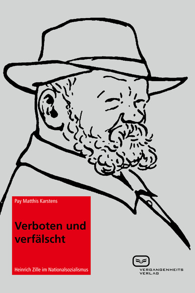 Verboten und verfälscht: Heinrich Zille im Nationalsozialismus. Ein Buch von Pay Matthis Karstens