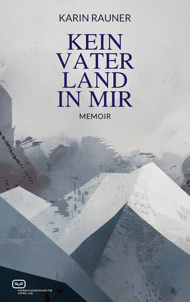 Kein Vaterland in mir : Memoir. Ein Buch von Karin Rauner