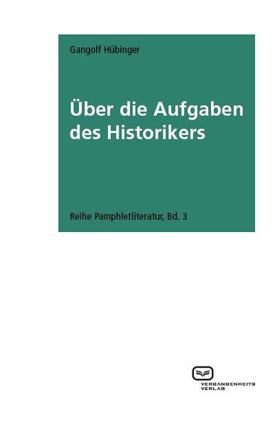 Über die Aufgaben des Historikers: . Ein Buch von Gangolf Hübinger